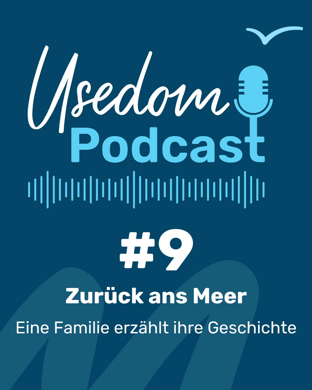 Usedom Podcast Folge 9 mit dem Titel: Zurück ans Meer: Eine Familie erzählt ihre Geschichte