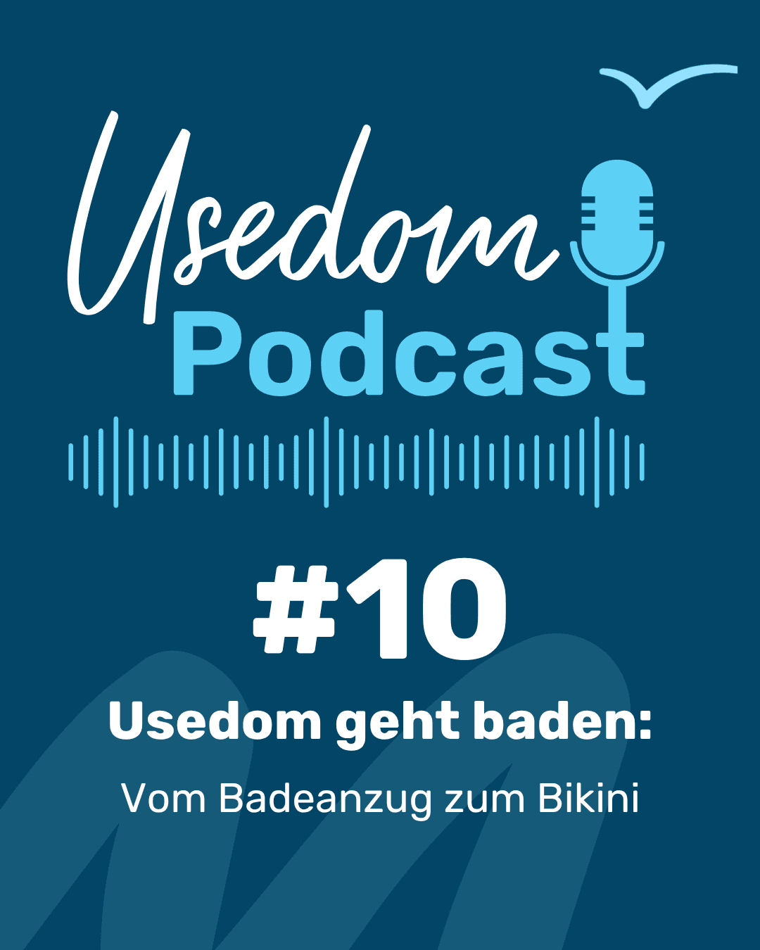 Folge 10 - Usedom Podcast mit dem Titel: Usedom geht baden: Vom Badeanzug zum Bikini
